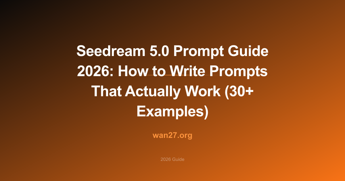 Seedream 5.0 Prompt Guide 2026: How to Write Prompts That Actually Work (30+ Examples) Seedream 5.0 Prompt Guide 2026: How to Write Prompts That Actually Work (30+ Examples)